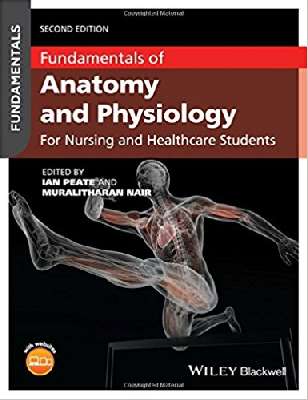 Fundamentals of Anatomy and Physiology For Nursing and Healthcare Students