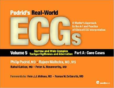Podrid’s Real-World ECGs  Volume 5 Narrow and Wide Complex Tachyarrhythmias and Aberration 2vol 