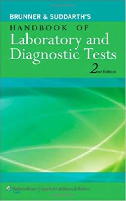 Bruner & Suddarth’s Handbook of Laboratory & Diagnostic tests