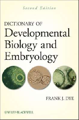 Dictionary of Developmental Biology and Embryology, Second Edition