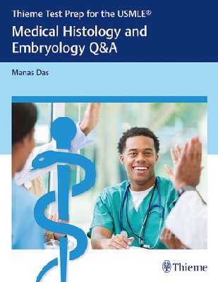 Thieme Test Prep for the USMLE®: Medical Histology and Embryology Q&A