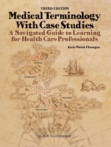 Medical Terminology with Case Studies: A Navigated Guide to Learning for Health Care Professionals