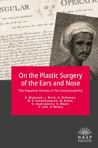 On the Plastic Surgery of the Ears and Nose: The Nepalese Recension of the Suśrutasaṃhitā