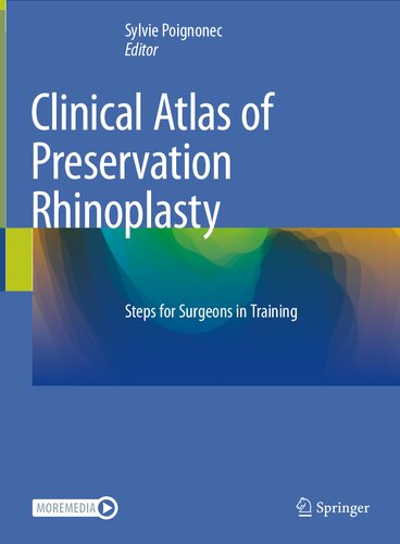 Clinical Atlas of Preservation Rhinoplasty: Steps for Surgeons in Training 2024