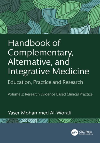 Handbook of Complementary, Alternative, and Integrative Medicine: Education, Practice, and Research, Volume 3: Research Evidence Based Clinical Practice