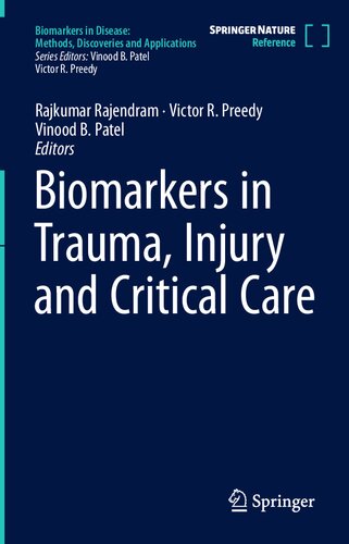 Biomarkers in Trauma, Injury and Critical Care (Biomarkers in Disease: Methods, Discoveries and Applications)