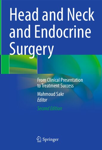 Head and Neck and Endocrine Surgery: From Clinical Presentation to Treatment Success