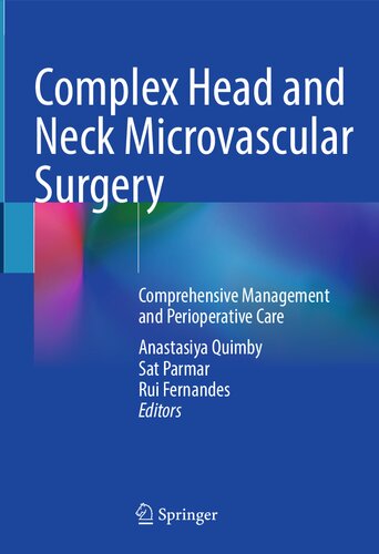 Complex Head and Neck Microvascular Surgery: Comprehensive Management and Perioperative Care