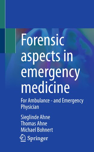 Forensic aspects in emergency medicine: For Ambulance - and Emergency Physician