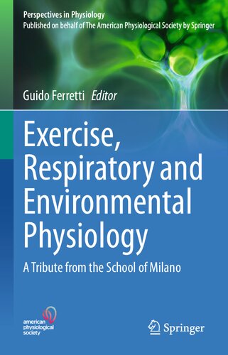 Exercise, Respiratory and Environmental Physiology: A Tribute from the School of Milano