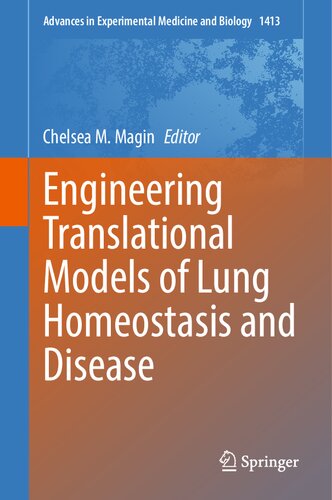 Engineering Translational Models of Lung Homeostasis and Disease (Advances in Experimental Medicine and Biology, 1413)