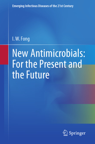 New Antimicrobials: For the Present and the Future