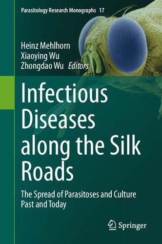 Infectious Diseases along the Silk Roads : The Spread of Parasitoses and Culture Past and Today