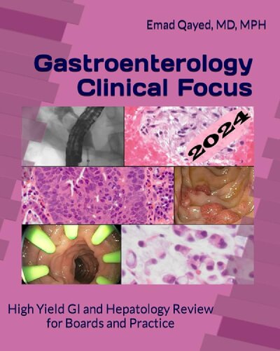 Gastroenterology Clinical Focus: High Yield GI And Hepatology Review For Boards And Practice