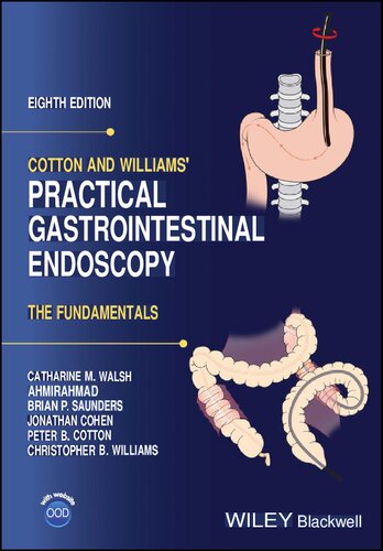 Cotton and Williams' Practical Gastrointestinal Endoscopy - The Fundamentals