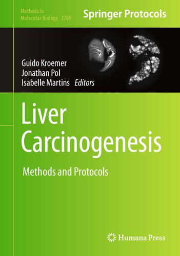 Liver Carcinogenesis: Methods and Protocols